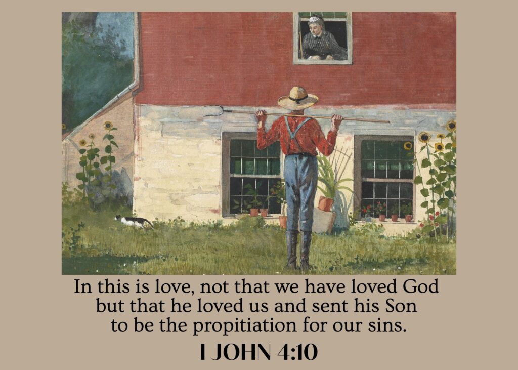 In this is love, not that we loved God but that he loved us and sent his Son to be the propitiation for our sins. 1 John 4:10
