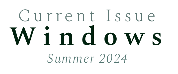 Current Issue - Windows - Summer 2024